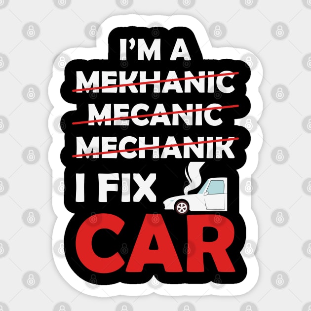 Built to Fix: The Mechanic’s Life Sticker by Steve